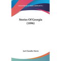 Stories Of Georgia (1896) - Hardcover
