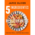 5 Ingredientes Mediterr?neos: Cocina F?cil, Comida Deliciosa / 5 Ingredients Med Iterranean - Hardcover