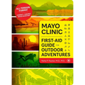 Mayo Clinic First-Aid Guide for Outdoor Adventures - Paperback