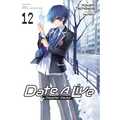 Date a Live, Vol. 12 (Light Novel) - Paperback