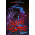 Looking for Smoke - Hardcover