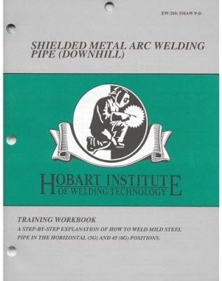 Shielded Metal Arc Welding Pipe Downhill by Hobart Institute of Welding Technology (EW-369 SMAWPD)