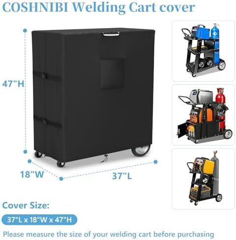 COSHNIBI Welding Cart Cover,Heavy Duty 3 Layers Welder Cart Covers,Suitable for Tig Mig Welder Carts & Plasma Cutter Rolling Welding Carts,37" L x 18" W x 47" H(Cover Only)