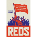 Reds: The Tragedy of American Communism - Hardcover