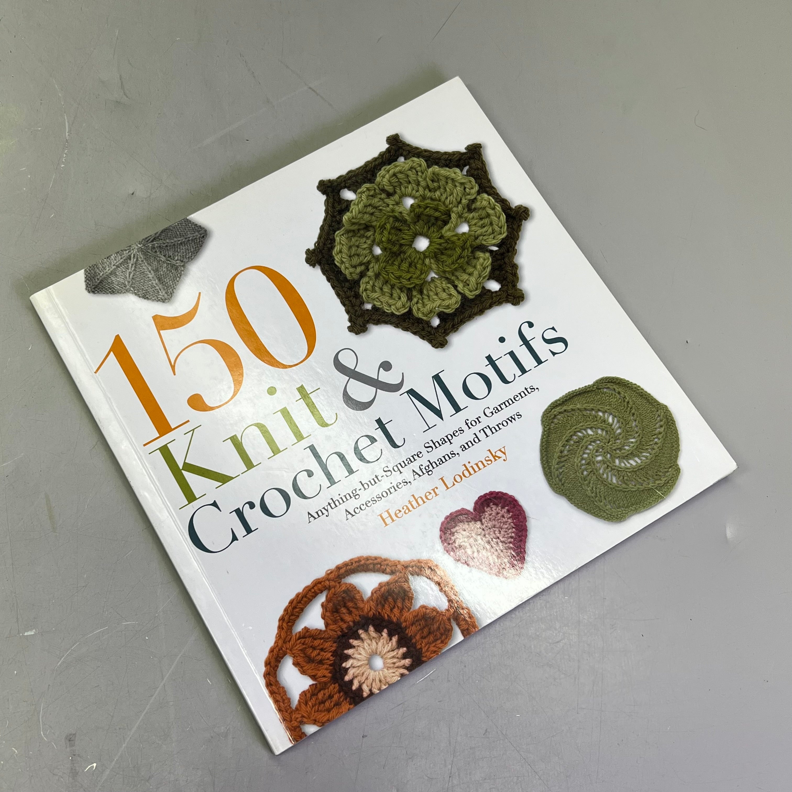 150 KNIT & CROCHET MOTIFS Step-by-Step By Heather Lodinsky Paperback Book