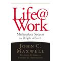 Life@work: Marketplace Success for People of Faith - Paperback