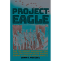 Project Eagle: The Top-Secret OSS Operation That Sent Polish Spies Behind Enemy Lines in World War II - Hardcover