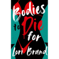 Bodies to Die for - Hardcover