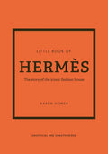The Little Book of Hermès: The Story of the Iconic Fashion House - Hardcover