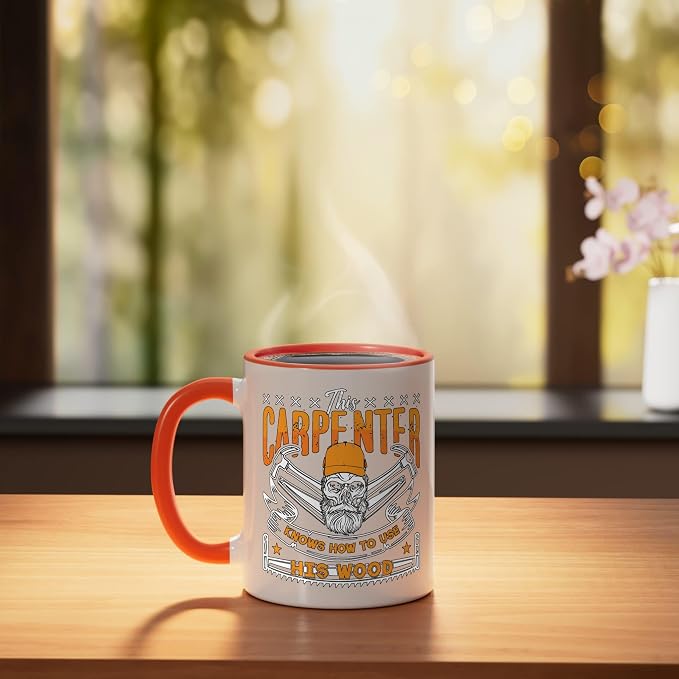 This Carpenter Knows How To Use Woodwork Carpentry Carpenter Ceramic Mug, Orange/White