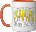 It's Not Hoarding If It's Tools Woodwork Carpentry Carpenter Ceramic Mug, Orange/White