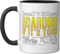 It's Not Hoarding If It's Tools Woodwork Carpentry Carpenter Ceramic Mug, Black/White