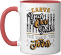 Carve Your Own Path You Have Woodwork Carpentry Wood Carving Ceramic Mug, Red/White