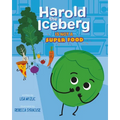 Harold the Iceberg Is Not a Super Food - Hardcover