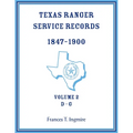 Texas Ranger Service Records, 1847-1900, Volume 2 D-G - Paperback