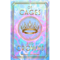 Of Cages and Crowns - Paperback