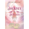 Journey to Sunyata: Mountains, Monsoons, and Magic - Paperback