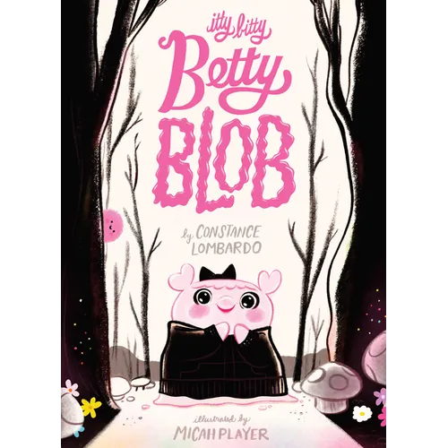 Itty Bitty Betty Blob - Hardcover