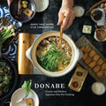 Donabe: Classic and Modern Japanese Clay Pot Cooking [A One-Pot Cookbook] - Hardcover