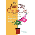 The Sun City Cannabis Club - Paperback