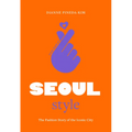 Little Book of Seoul Style: The Fashion History of the Iconic City - Hardcover