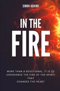 In the Fire: More than a devotional, it is to experiencie the fire of the spirit that changes the heart: (Translation of the book R - Paperback